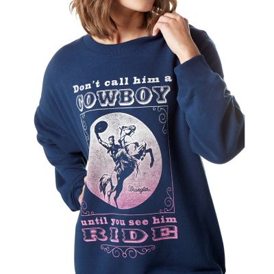 Wrangler Ladies Don't Call Him Cowboy Sweatshirt
